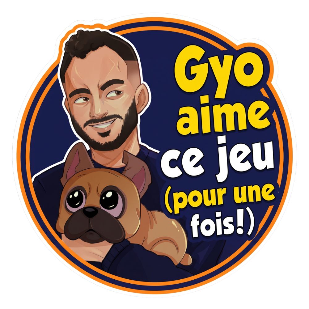 Gyo aime ce jeu (pour une fois !)